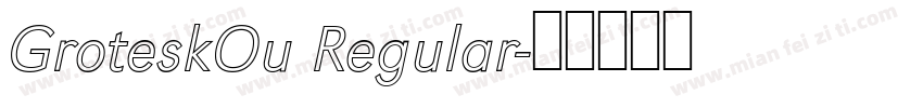 GroteskOu Regular字体转换
